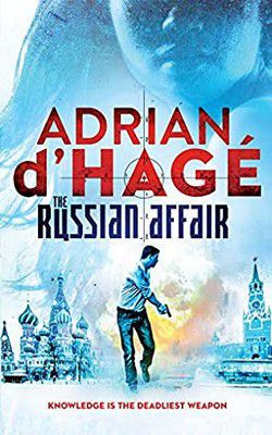 adrian d'hag adrian d'hag the russian affair president petrov determined restore his country's